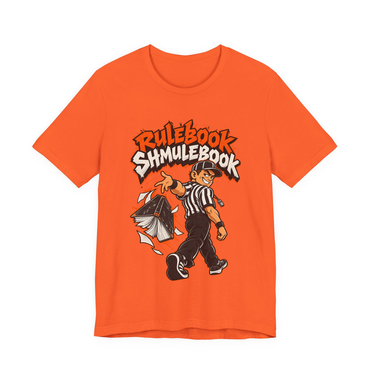 Rulebook Shmulebook Funny Sports Fan T-Shirt