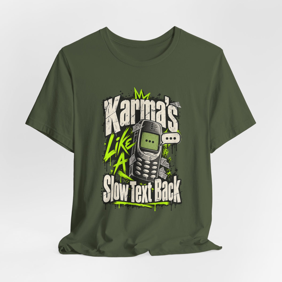 Karma's Like A Slow Text Back Funny Sarcastic T-Shirt
