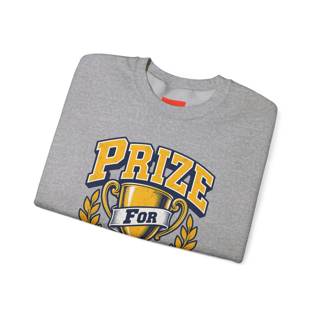Prize For Showing Up Funny Sarcastic Retro Sweatshirt