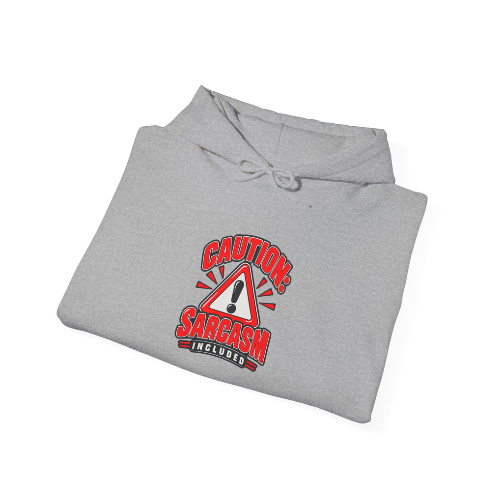 Caution: Sarcasm Included Funny Sarcastic Humor Hoodie