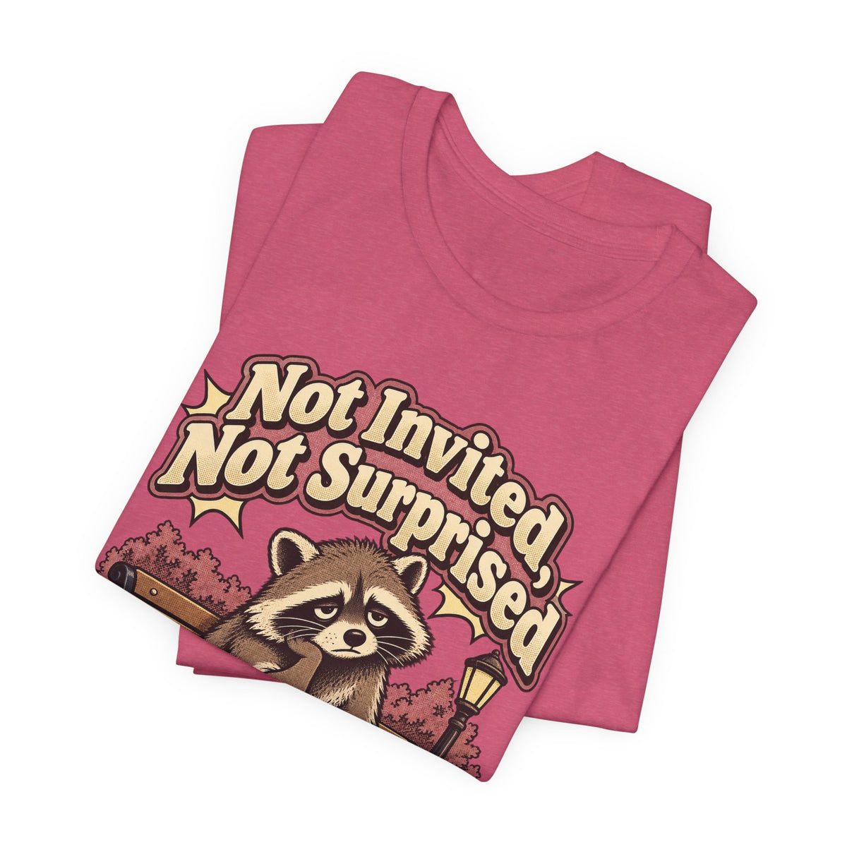 Not Invited, Not Surprised Funny Introvert T-Shirt