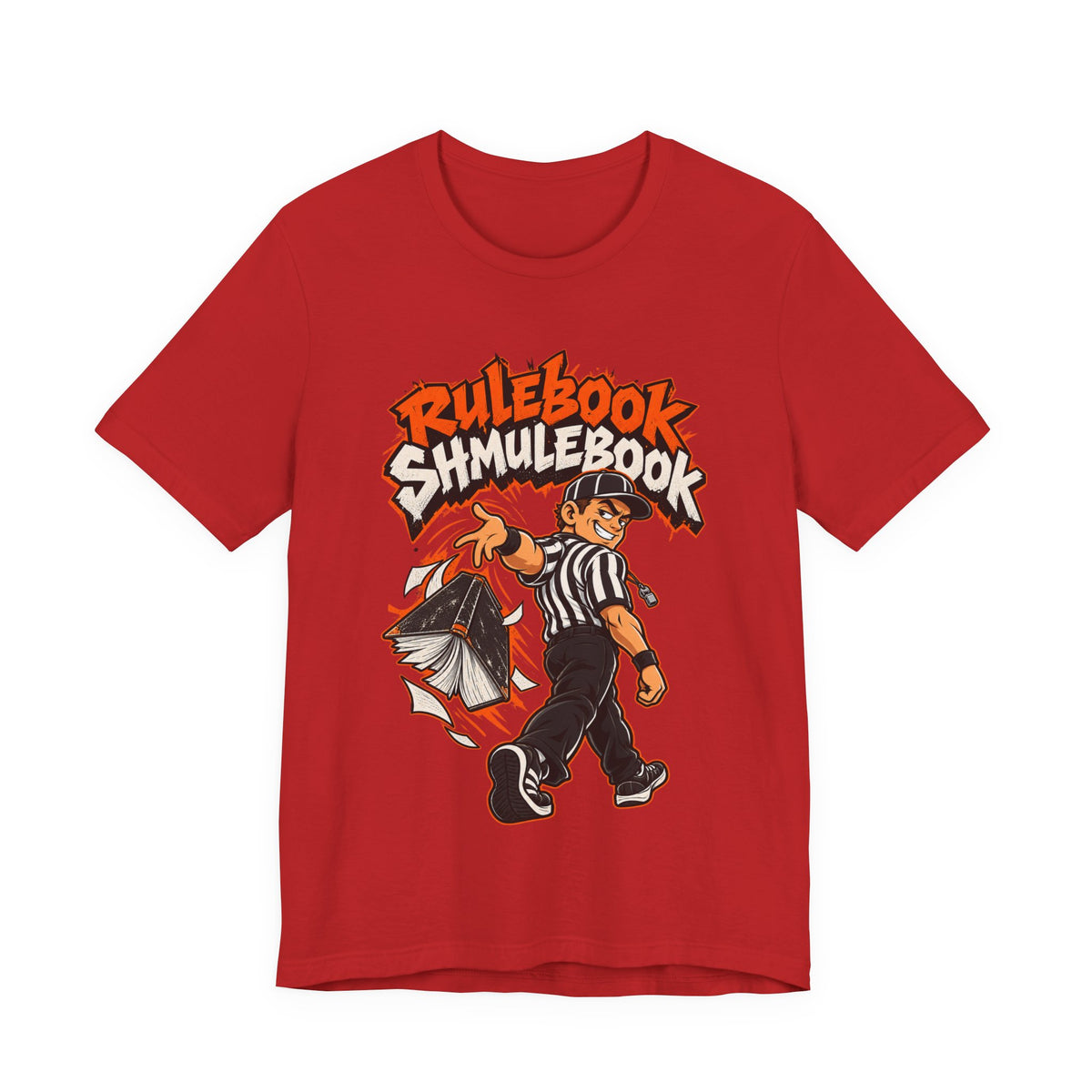Rulebook Shmulebook Funny Sports Fan T-Shirt