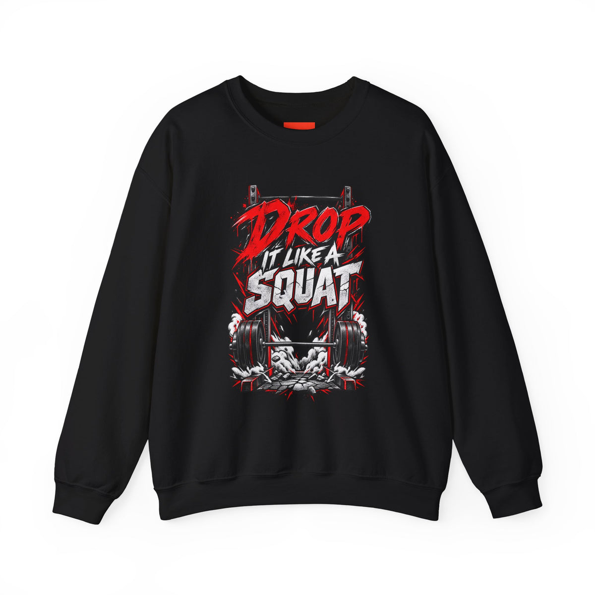 Drop It Like a Squat Funny Fitness Streetwear Sweatshirt