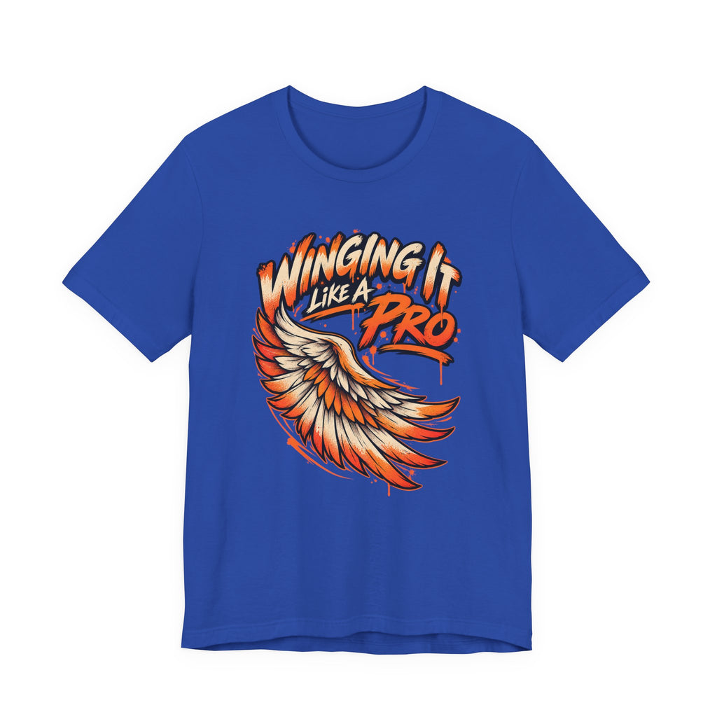 Winging It Like A Pro Funny Self-Deprecation T-Shirt
