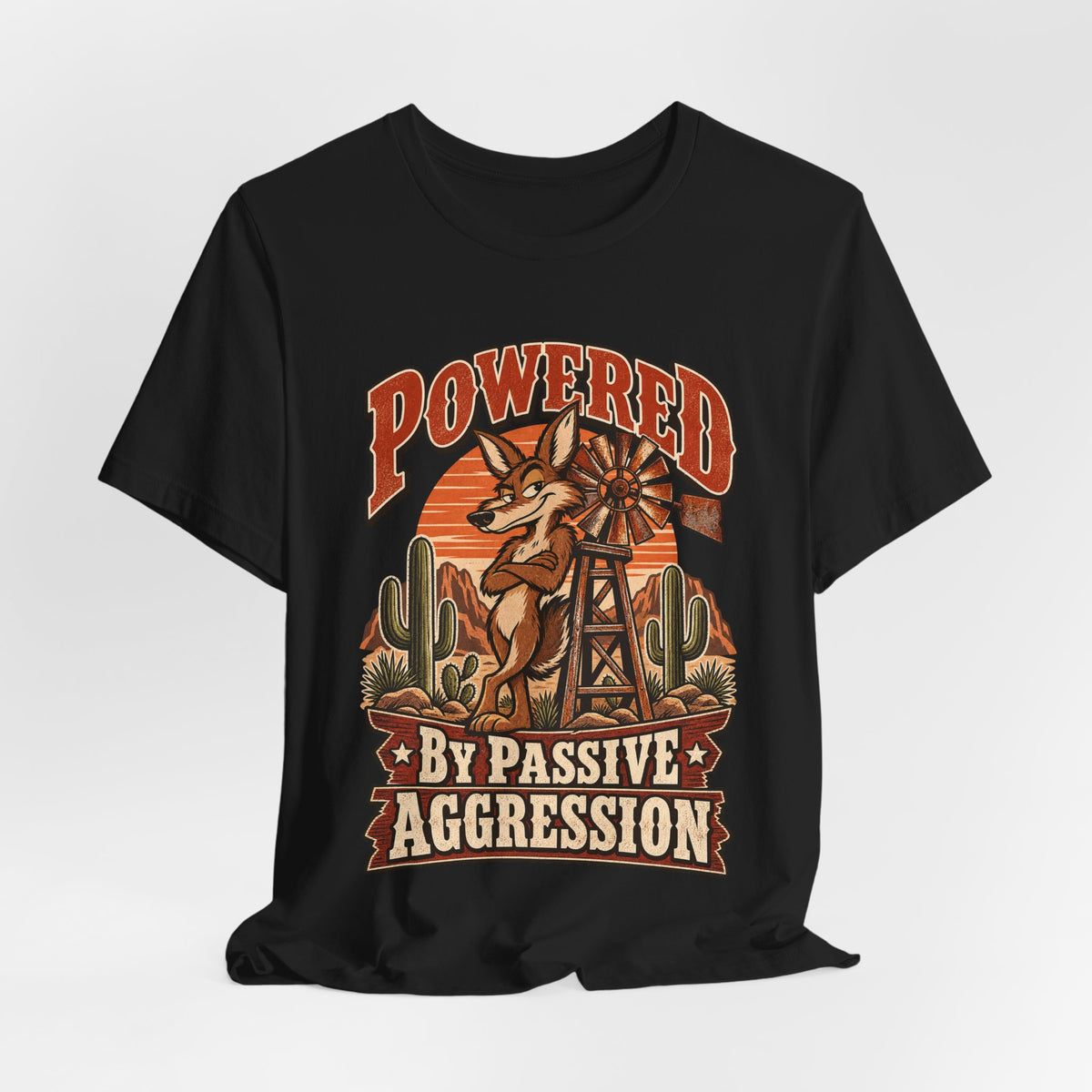 Powered By Passive Aggression Funny Western Ranch T-Shirt