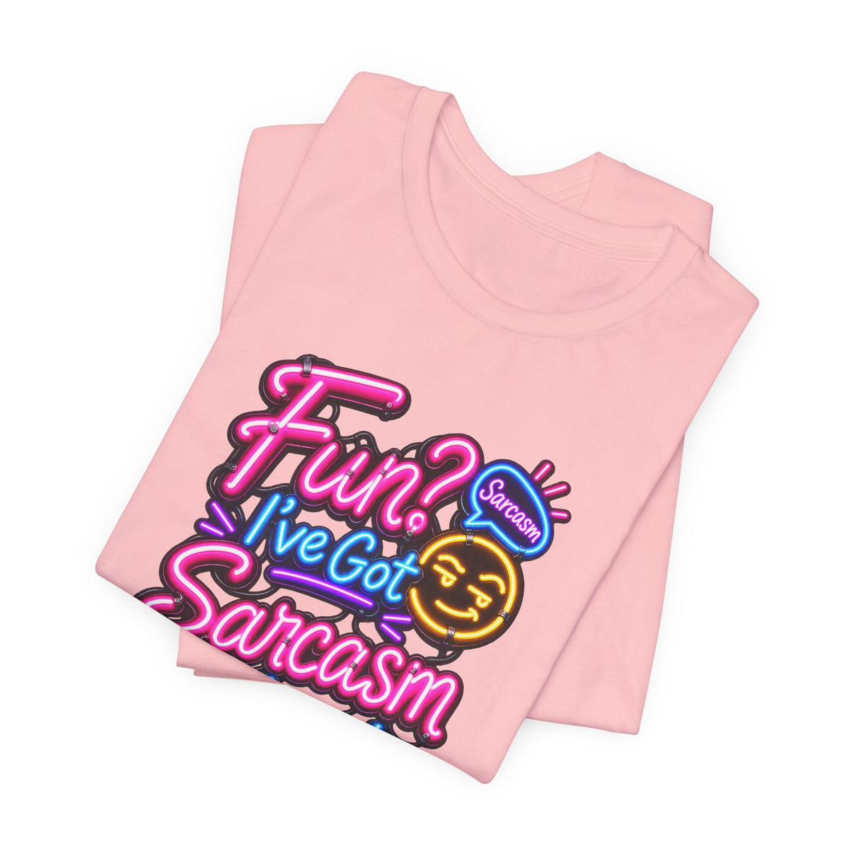 Fun? I’ve Got Sarcasm Instead Funny Sarcastic Humor T-Shirt