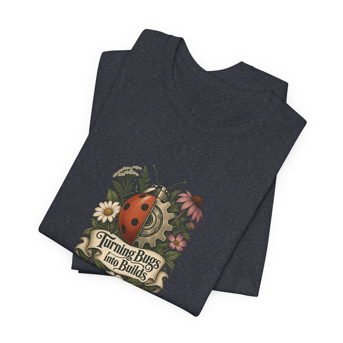 Turning Bugs into Builds Funny Programmer T-Shirt