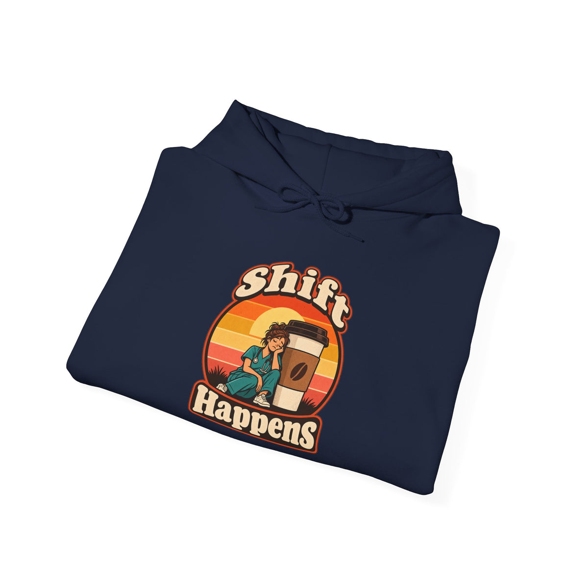 Shift Happens Funny Nurse Humor Hoodie
