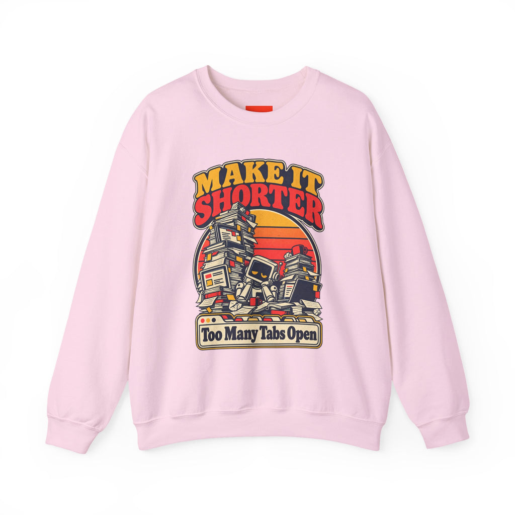 Too Many Tabs Open Funny Office Humor Sweatshirt