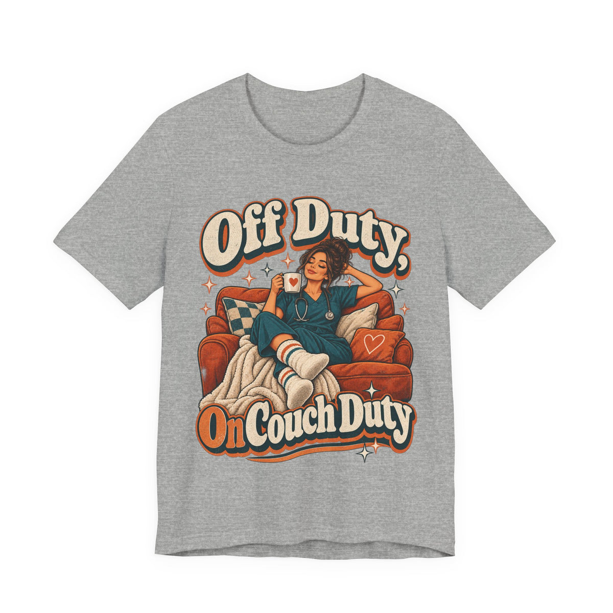 Off Duty, On Couch Duty Funny Nurse T-Shirt