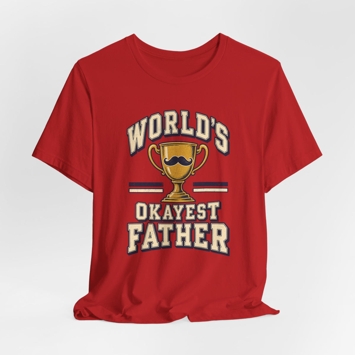 World's Okayest Father Funny Dad T-Shirt