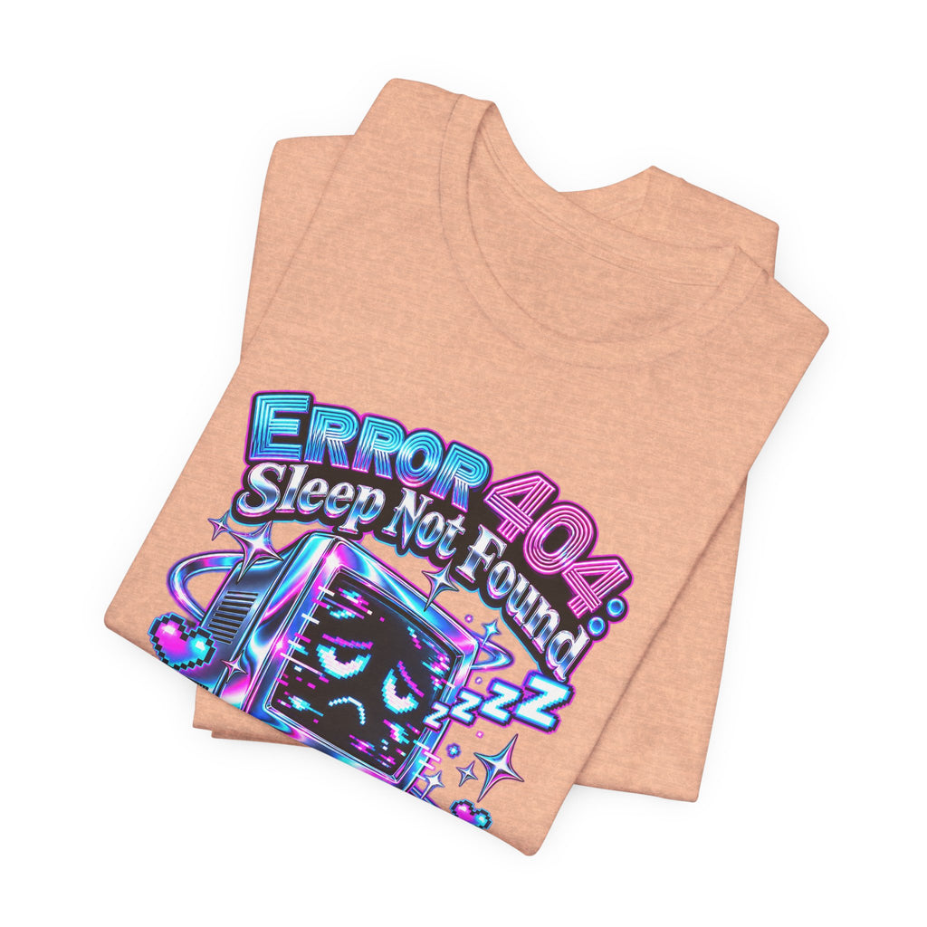 Error 404: Sleep Not Found Funny Programmer T-Shirt