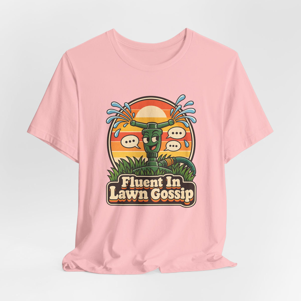 Fluent In Lawn Gossip Funny Gardening T-Shirt
