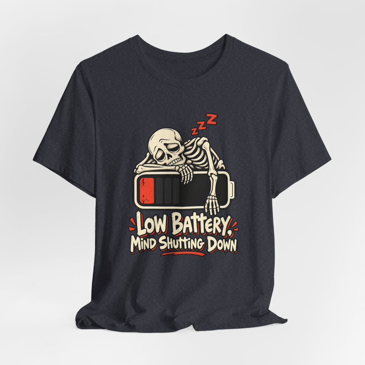 Low Battery, Mind Shutting Down Funny Self-Deprecating T-Shirt
