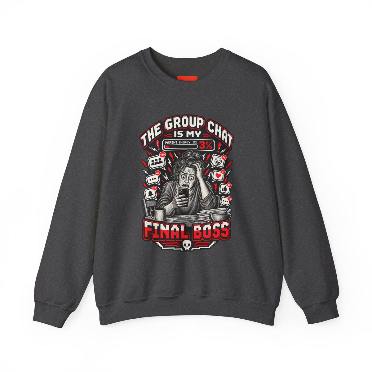 THE GROUP CHAT IS MY FINAL BOSS Funny Retro Vintage Sweatshirt