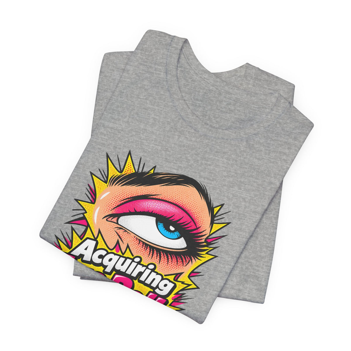 Acquiring Eye Rolls Daily Funny Sarcastic T-Shirt