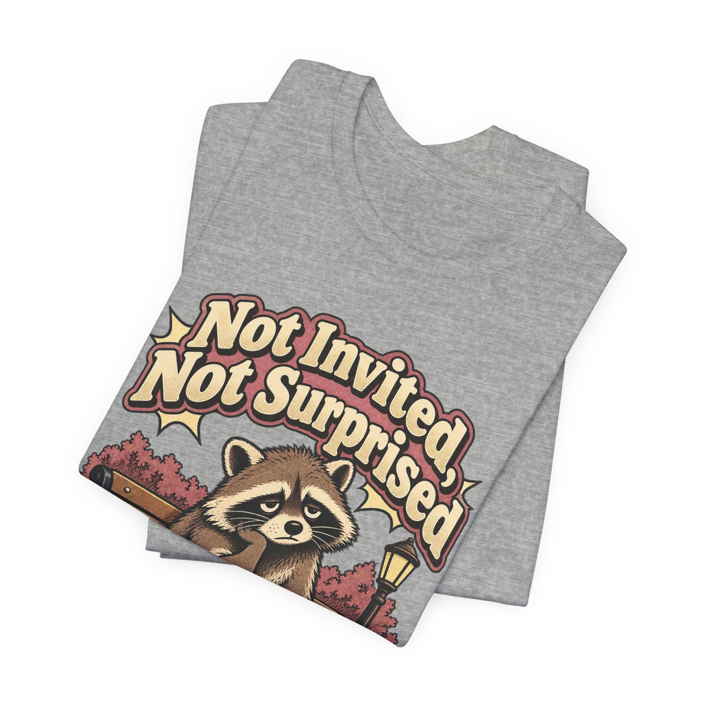 Not Invited, Not Surprised Funny Introvert T-Shirt