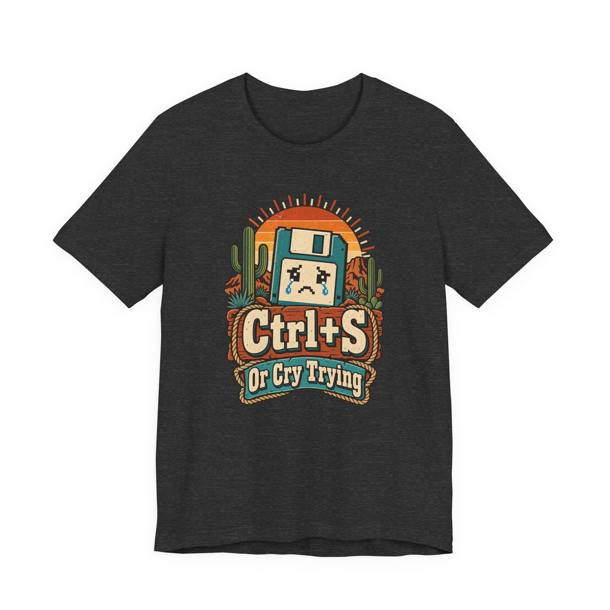 Ctrl+S Or Cry Trying Funny Programmer T-Shirt