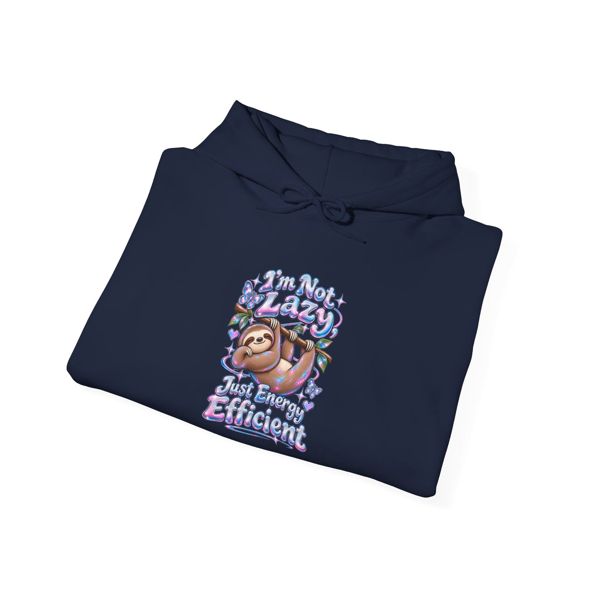 I'm Not Lazy, Just Energy Efficient Funny Casual Hoodie
