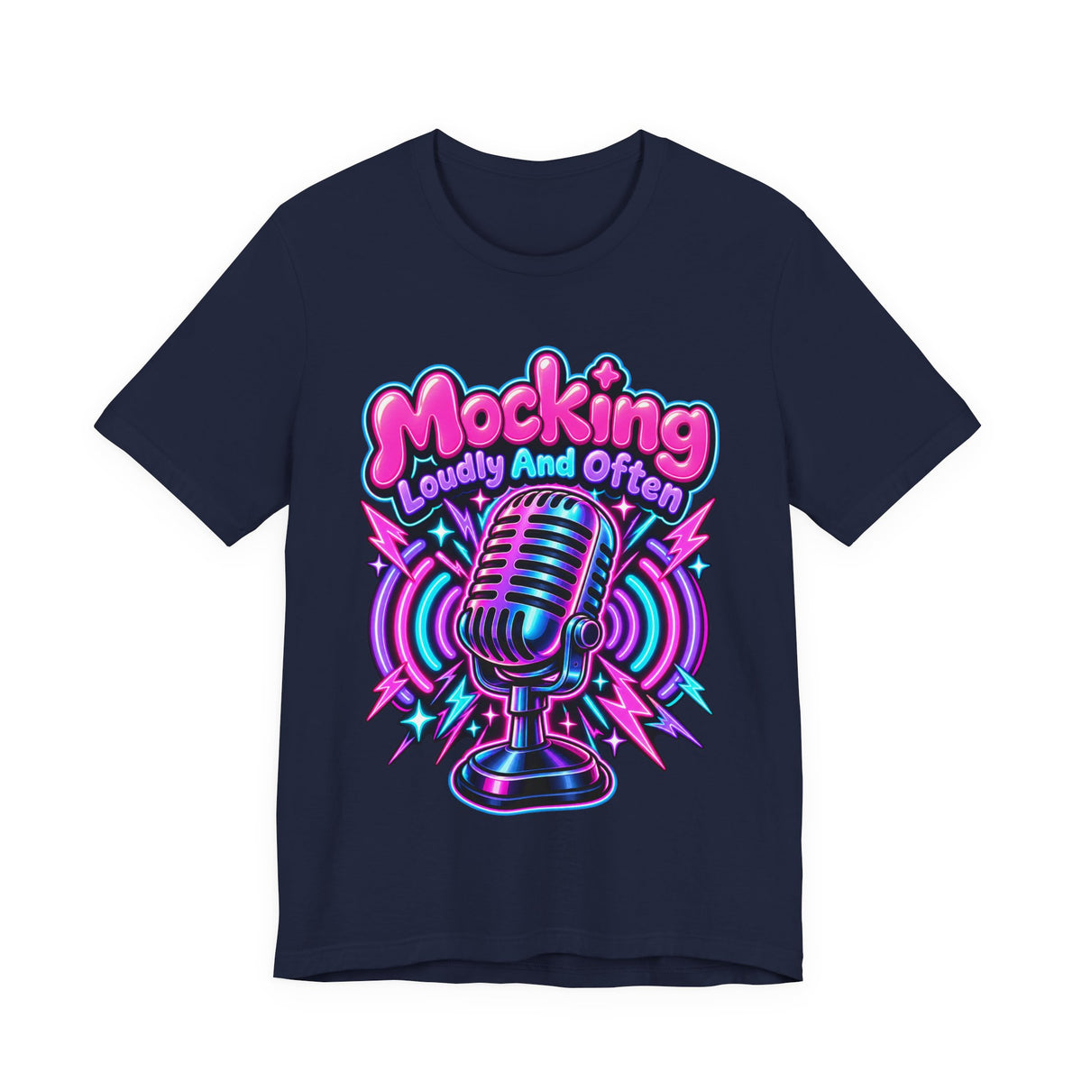 Mocking Loudly And Often Funny Sarcastic Humor T-Shirt