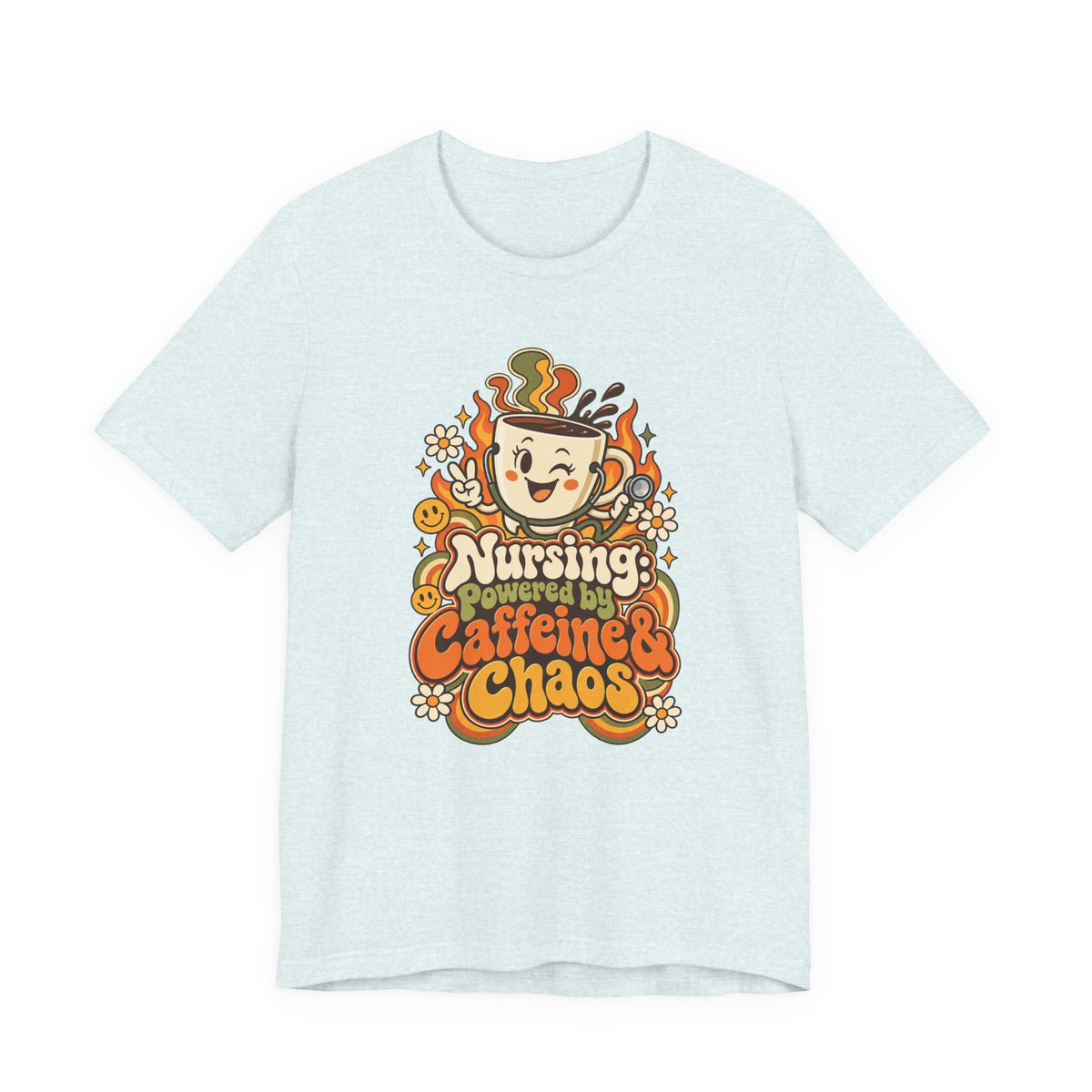Nursing: Powered by Caffeine & Chaos Funny Nurse T-Shirt