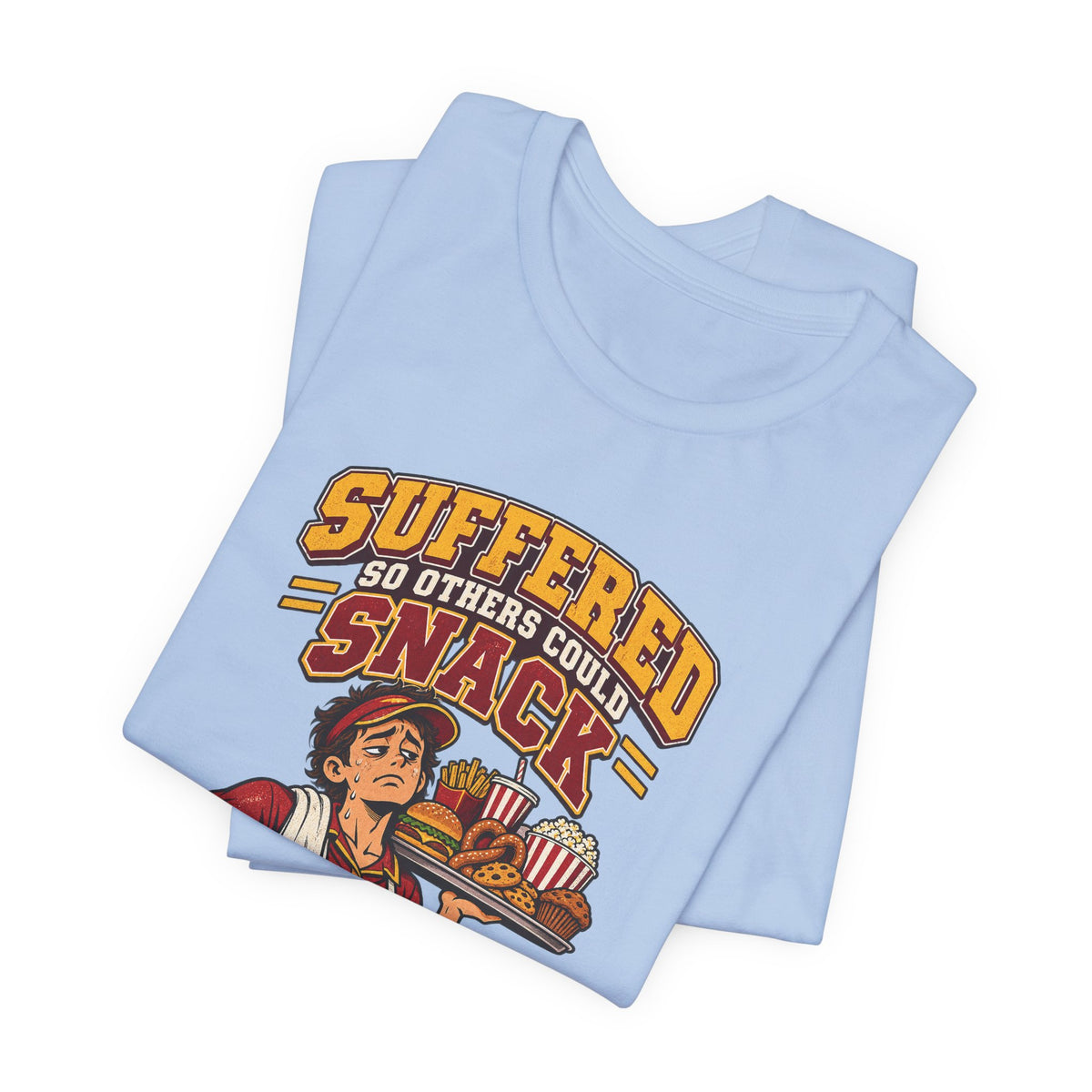 Suffered So Others Could Snack Funny Food Service T-Shirt
