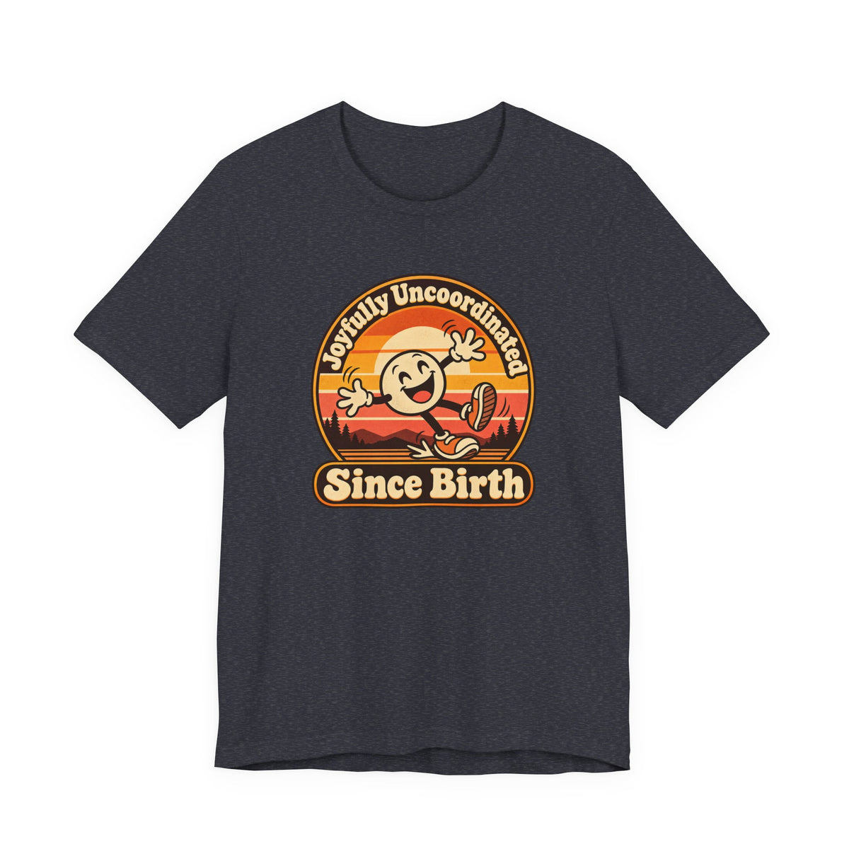 Joyfully Uncoordinated Since Birth Funny Self-Deprecating T-Shirt