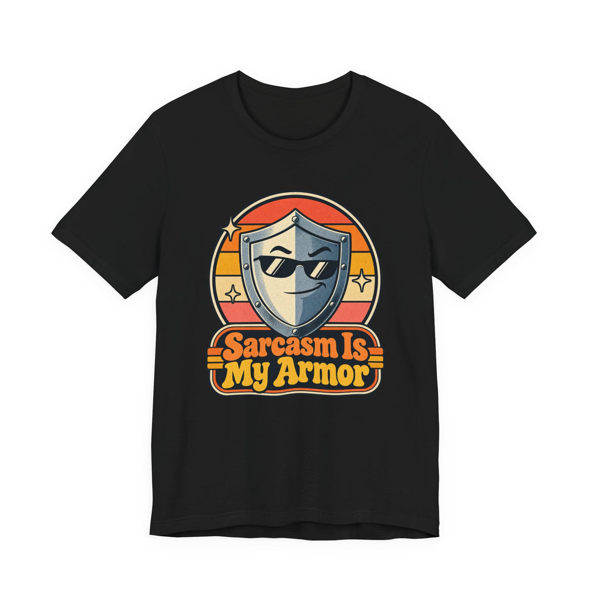 Sarcasm Is My Armor Funny Sarcastic Humor T-Shirt
