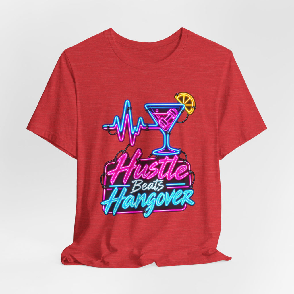 Hustle Beats Hangover Funny Fitness T-Shirt
