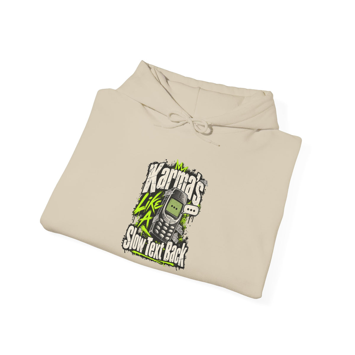 Karma's Like A Slow Text Back Funny Sarcastic Hoodie