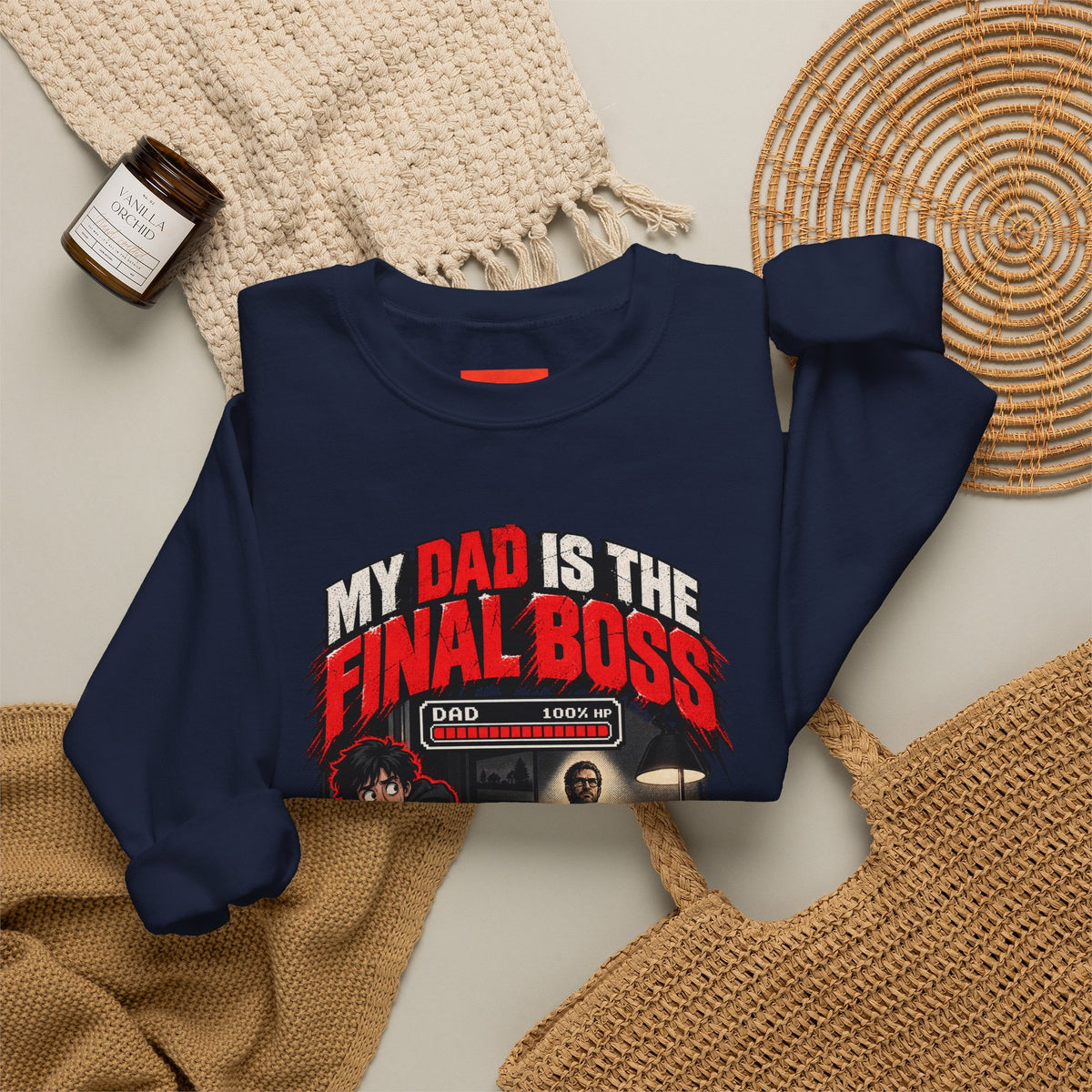 MY DAD IS THE FINAL BOSS Funny Streetwear Sweatshirt
