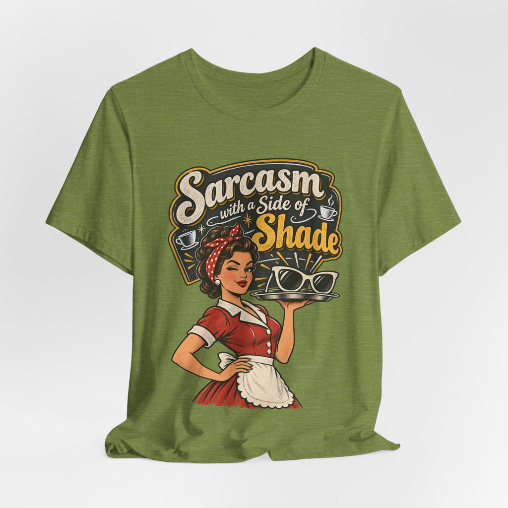 Sarcasm with a Side of Shade Funny Sarcastic T-Shirt