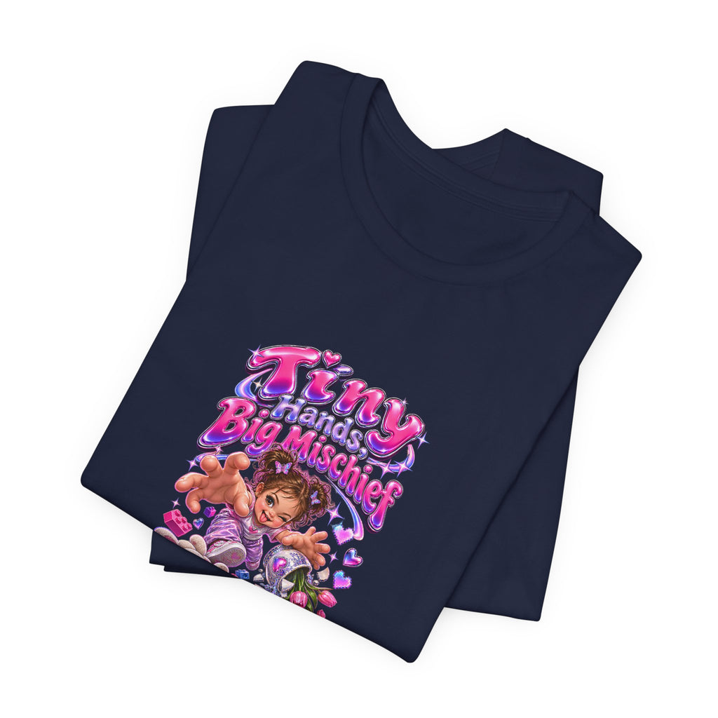 Tiny Hands, Big Mischief Funny Parent Humor T-Shirt