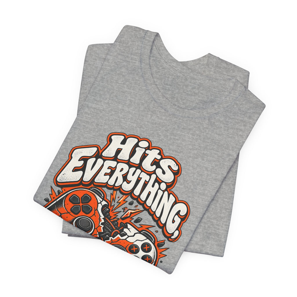Hits Everything, Just Kidding Funny Gamer T-Shirt