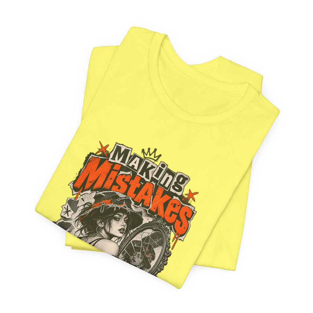 Making Mistakes Stylish Funny Self-Deprecating T-Shirt
