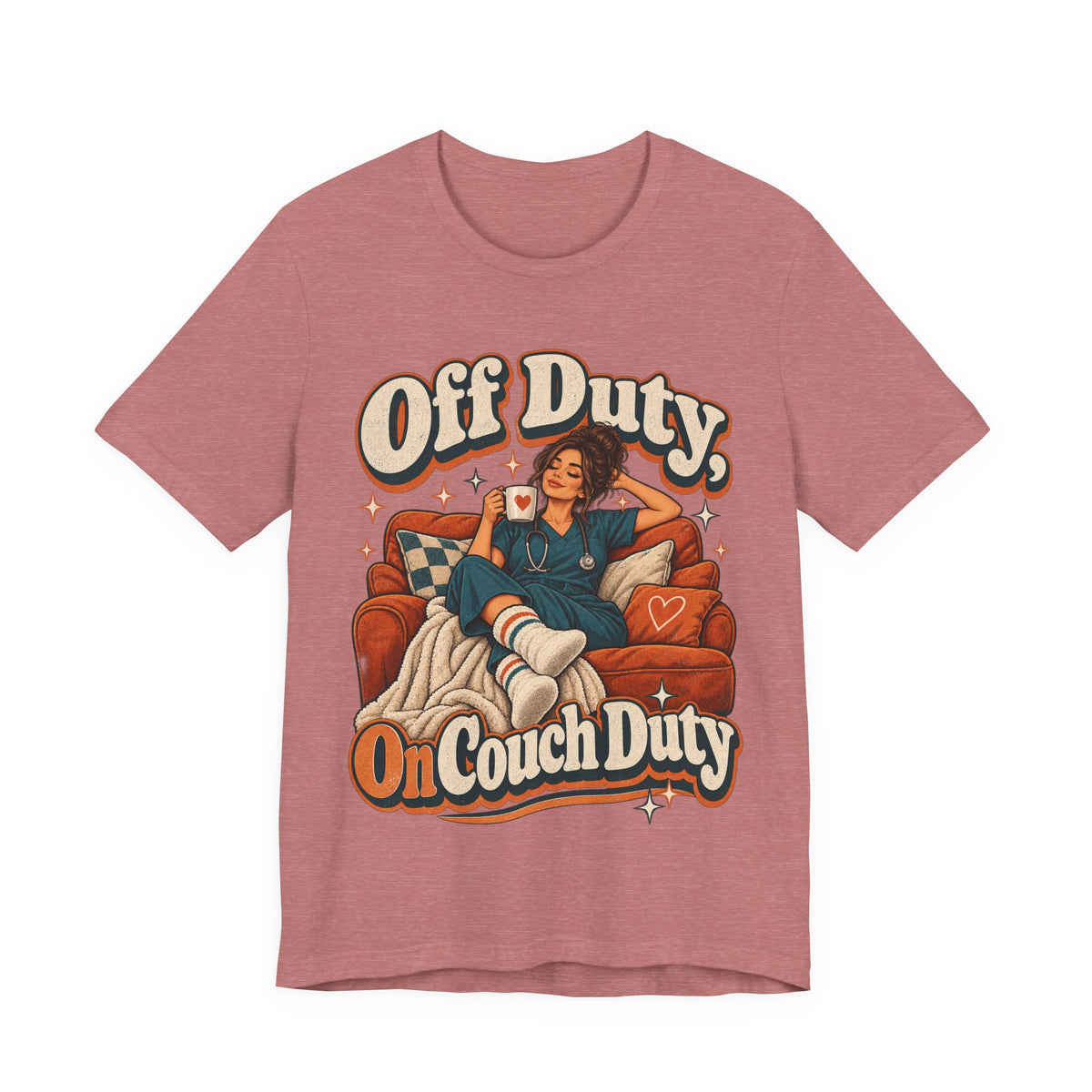 Off Duty, On Couch Duty Funny Nurse T-Shirt