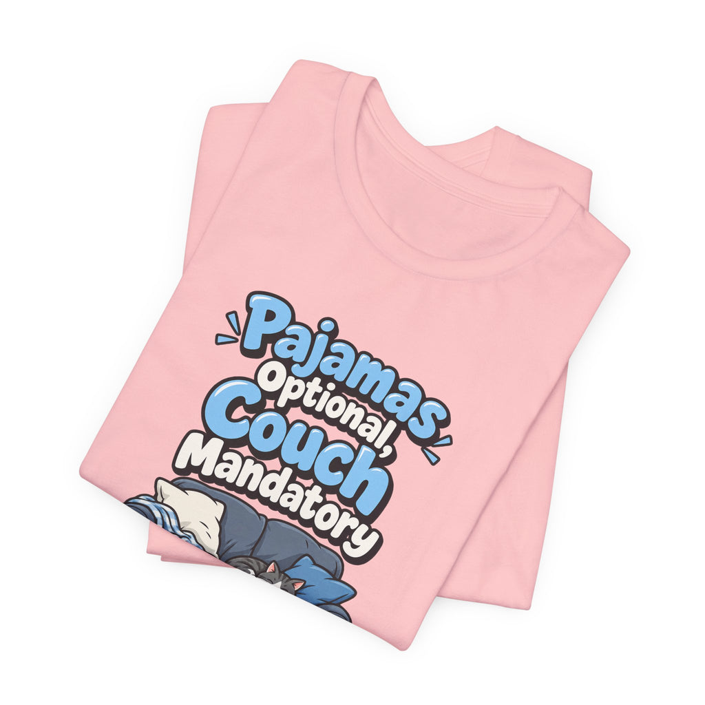 Pajamas Optional, Couch Mandatory Funny Work-From-Home T-Shirt