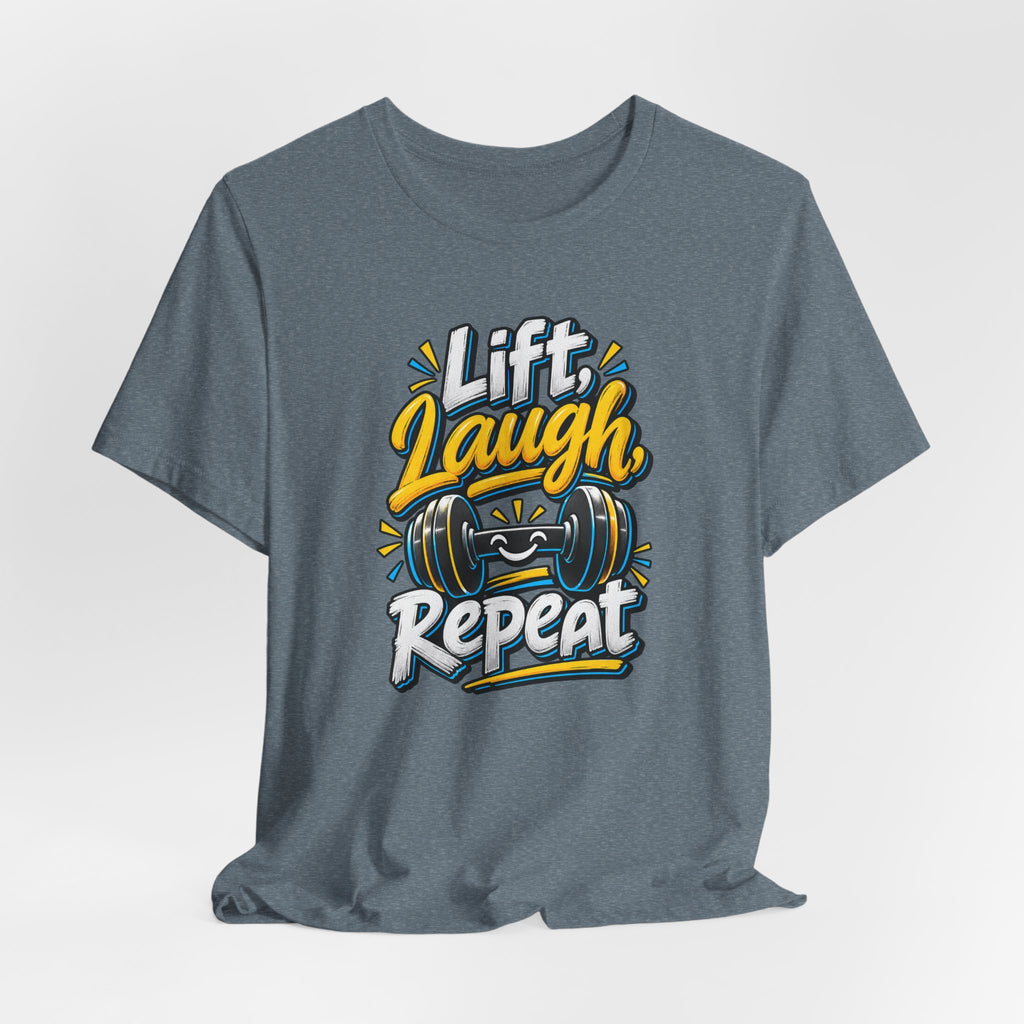 Lift, Laugh, Repeat Funny Fitness T-Shirt