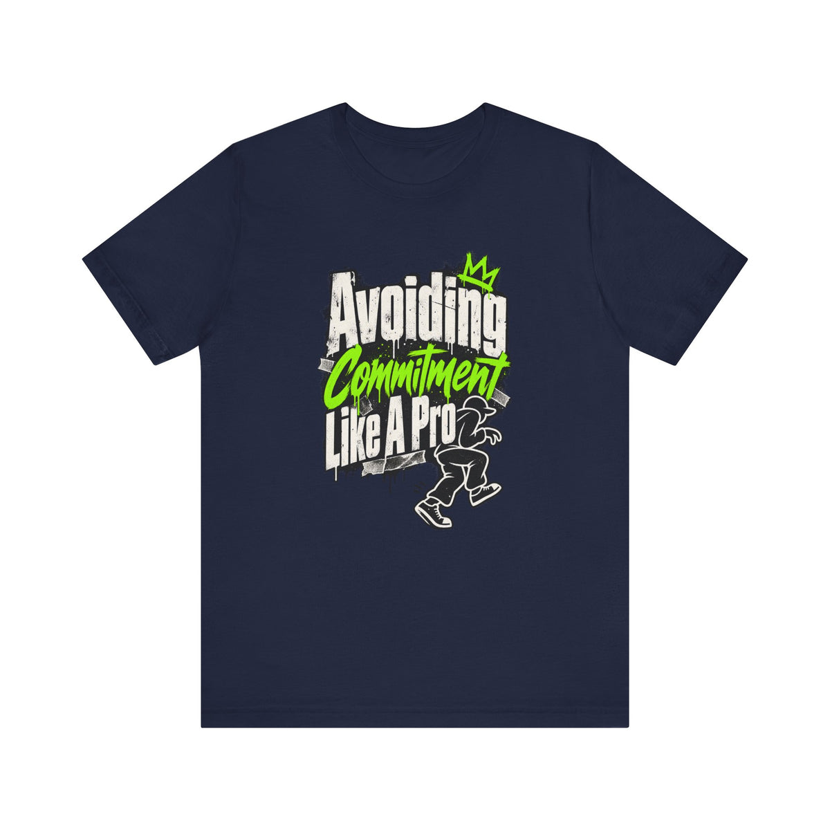Avoiding Commitment Like A Pro Funny Self-Deprecating T-Shirt