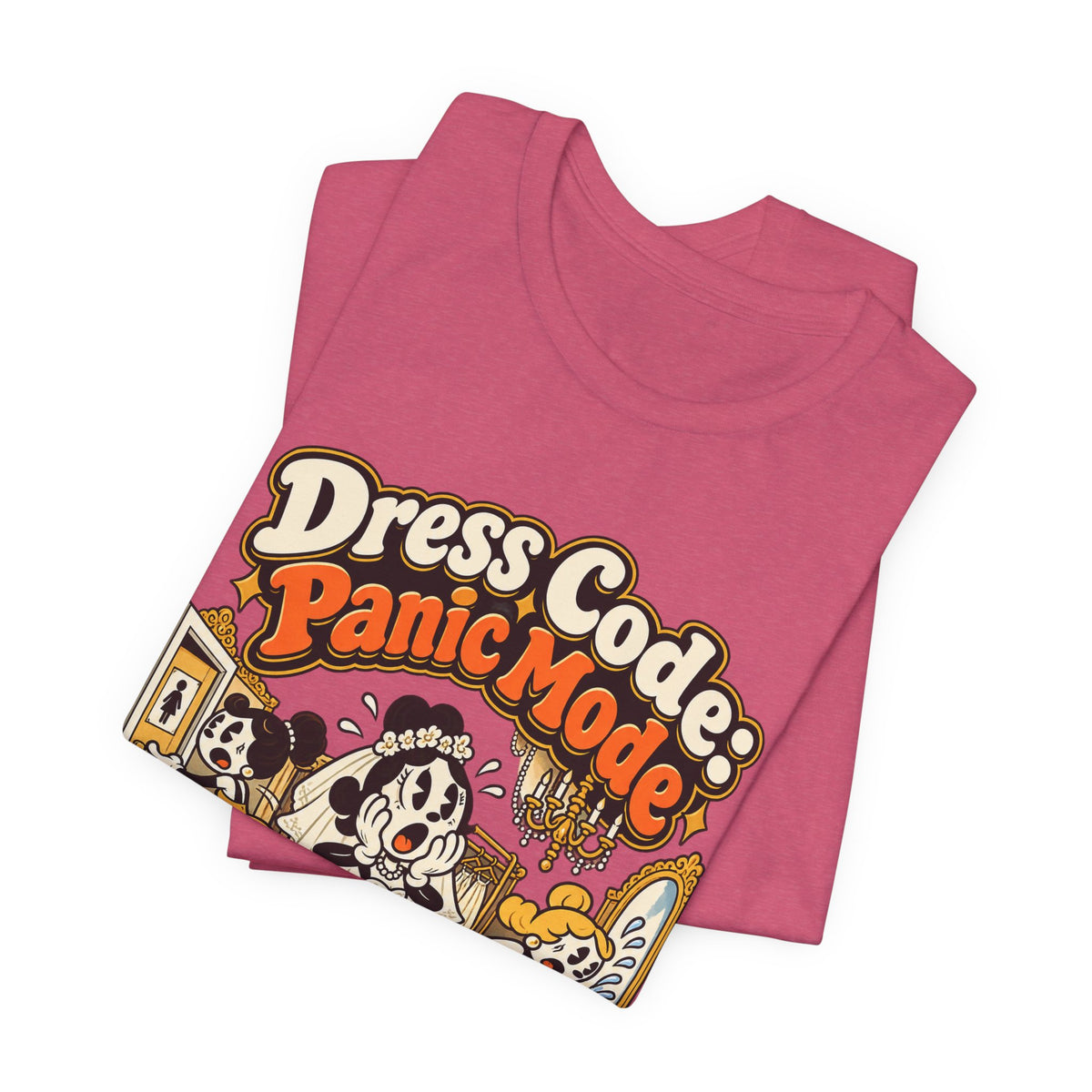 Dress Code: Panic Mode Funny Sarcastic T-Shirt
