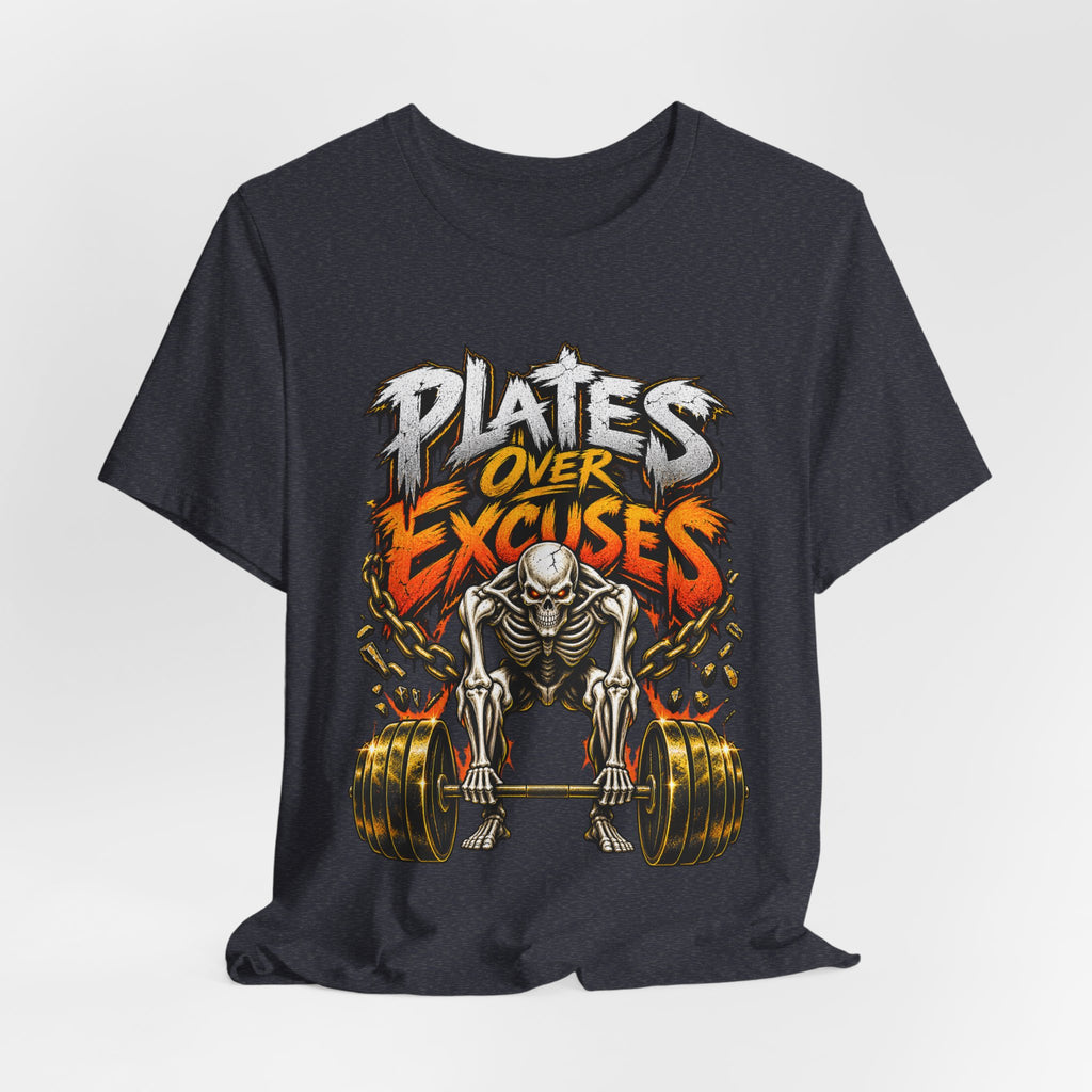 Plates Over Excuses Funny Weightlifting T-Shirt