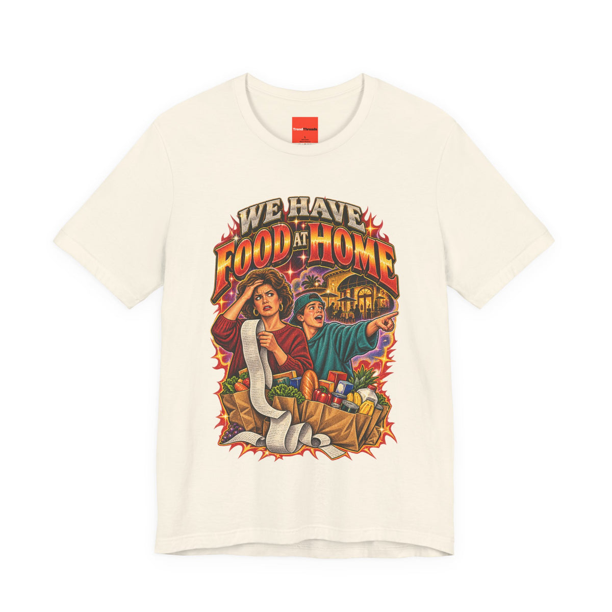 "WE HAVE FOOD AT HOME" Funny Retro Vintage T-Shirt