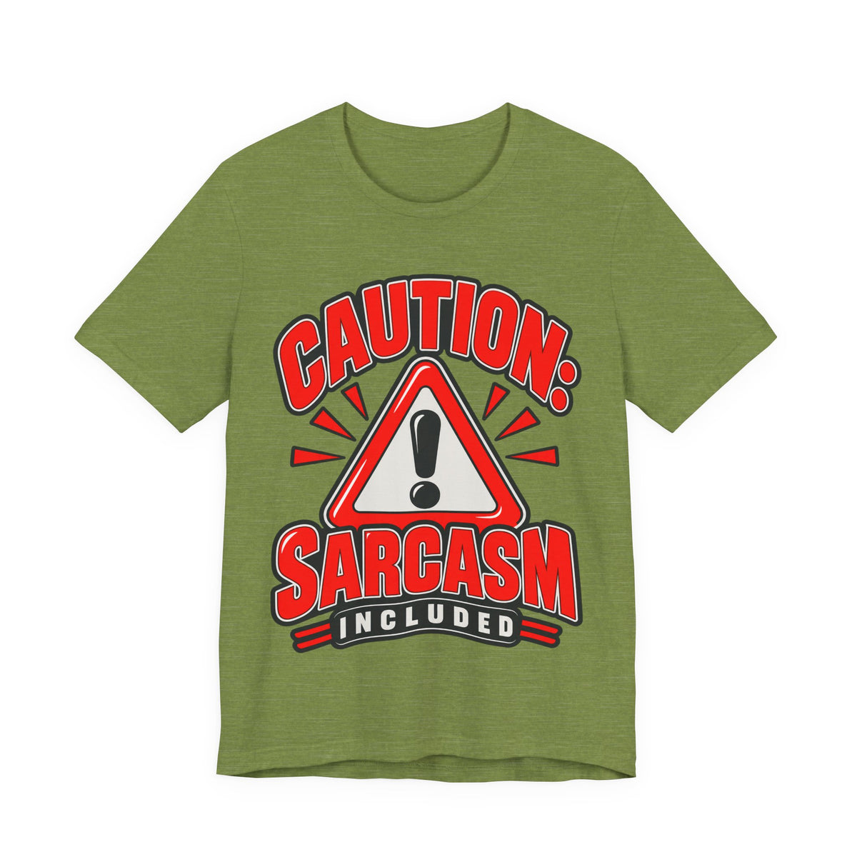 Caution: Sarcasm Included Funny Sarcastic Humor T-Shirt