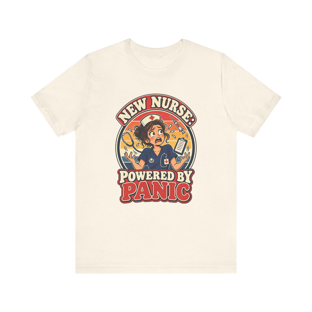 New Nurse: Powered by Panic Funny Nurse Humor T-Shirt