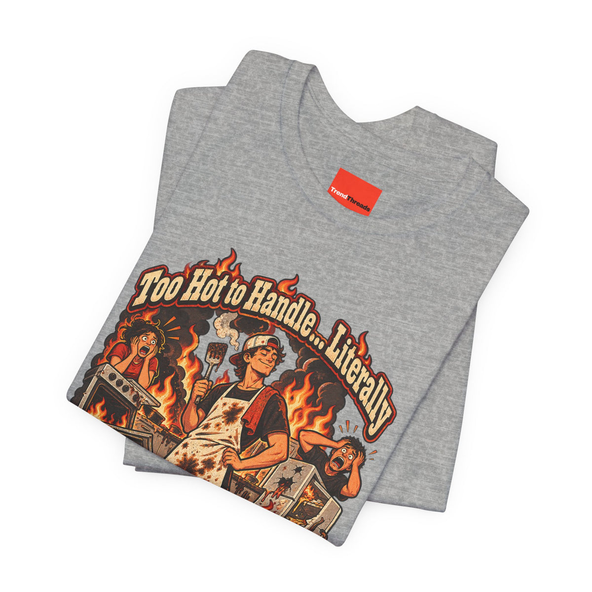 Too Hot to Handle… Literally Funny Spicy Food T-Shirt