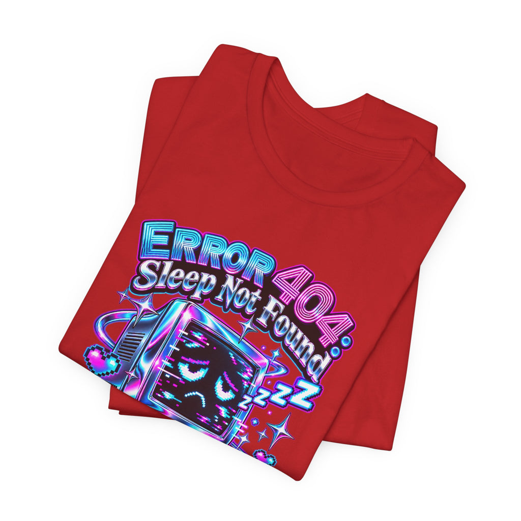 Error 404: Sleep Not Found Funny Programmer T-Shirt