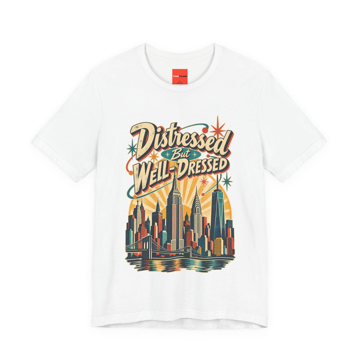 Distressed But Well-Dressed Funny Fashion T-Shirt