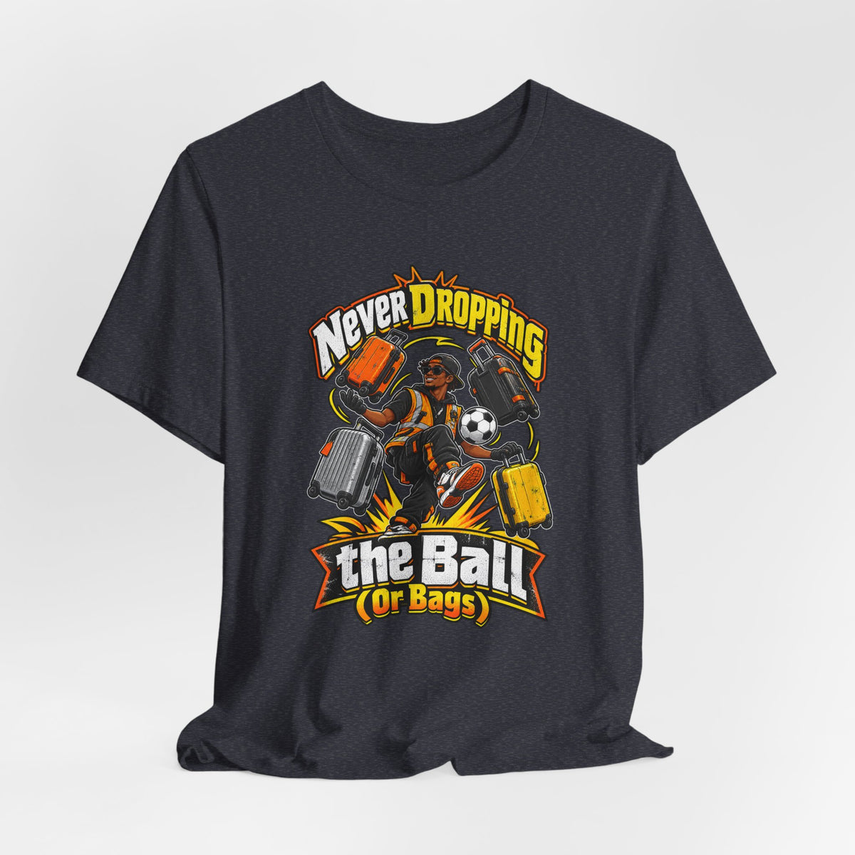 Never Dropping the Ball (Or Bags) Funny Baggage Handler T-Shirt