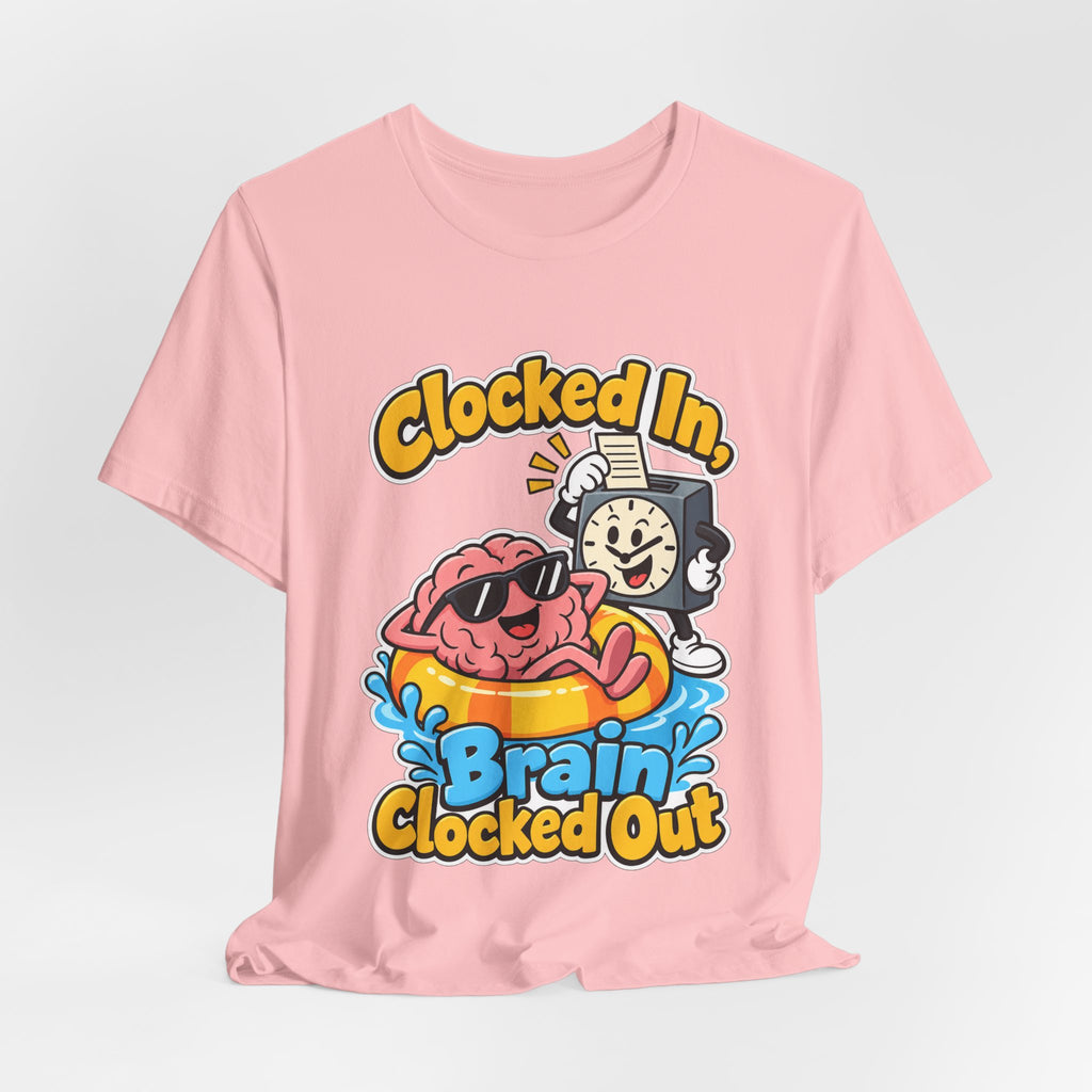 Clocked In, Brain Clocked Out Funny Nurse T-Shirt