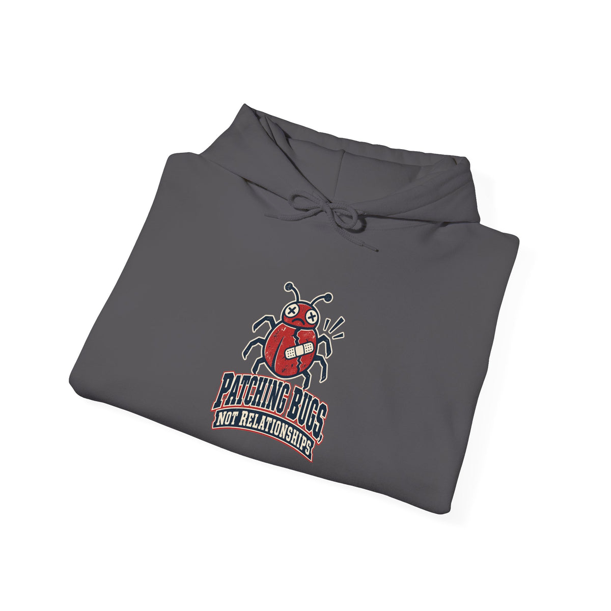 Patching Bugs, Not Relationships Funny Programmer Hoodie